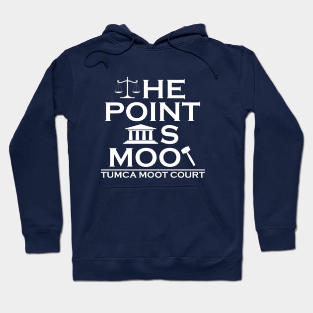 The Point is Moot: TUMCA. Hoodie by TexasUndergraduateMootCourtAssociation